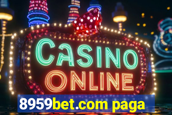 8959bet.com paga